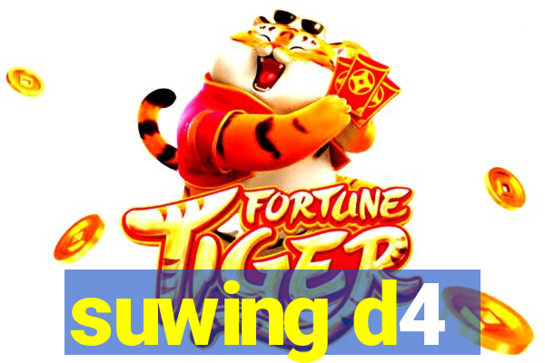 suwing d4